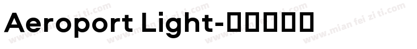 Aeroport Light字体转换